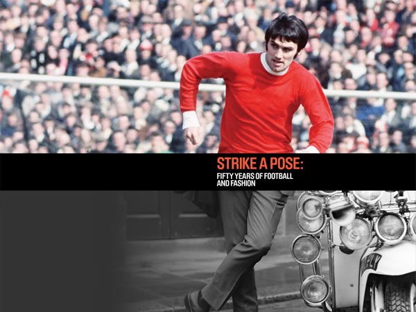 Strike-A-Pose-50-Years-of-Football-Fashion