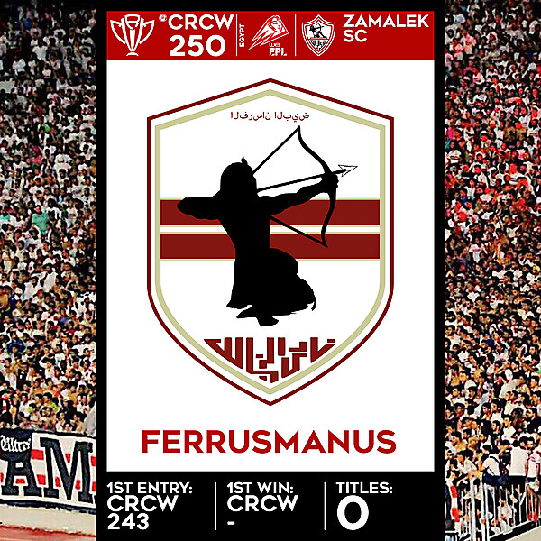 CRCW SPECIAL EDITION 250 - ZAMALEK SC - FERRUSMANUS