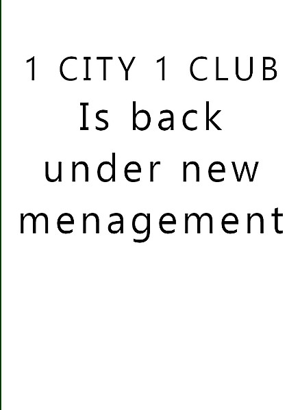 1 CITY 1 CLUB New Management