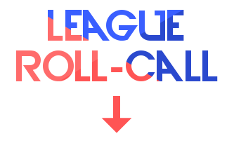 League Roll-Call (vol. who's still down)