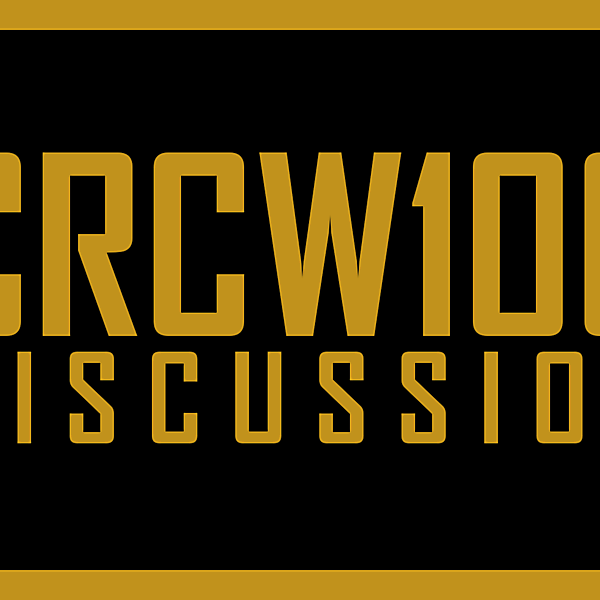 CRCW100 DISCUSSION AND BEYOND